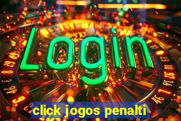 click jogos penalti